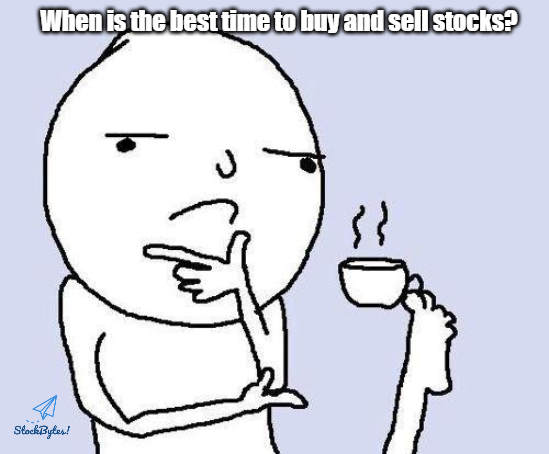 When is the best time to Buy and Sell Stocks? 2 best time to buy and sell stocks
